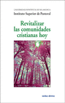 REVITALIZAR LAS COMUNIDADES CRISTIANAS HOY