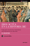 DIOS ACTA EN LA HISTORIA (3) - LA IGLESIA