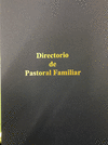 DIRECTORIO DE PASTORAL FAMILIAR -ARZOBISPADO