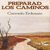 PREPARAD LOS CAMINOS -C.D.-