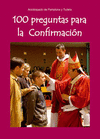 100 PREGUNTAS PARA LA CONFIRMACIN
