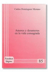 AMORES Y DESAMORES EN LA VIDA CONSAGRADA